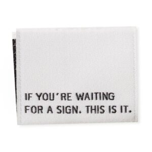If you’re waiting for a sign – Naailabel per stuk