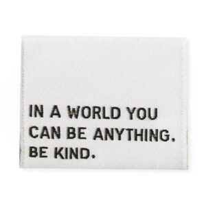 In a world you can be anything, be kind – Naailabel per stuk