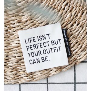 Life isn’t perfect but your outfit can be – XL Naailabel per stuk
